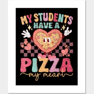 Groovy My Students Have Pizza Of My Heart Teacher Posters and Art